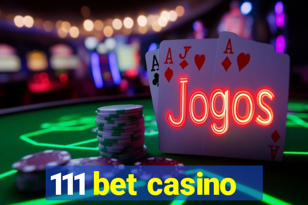 111 bet casino